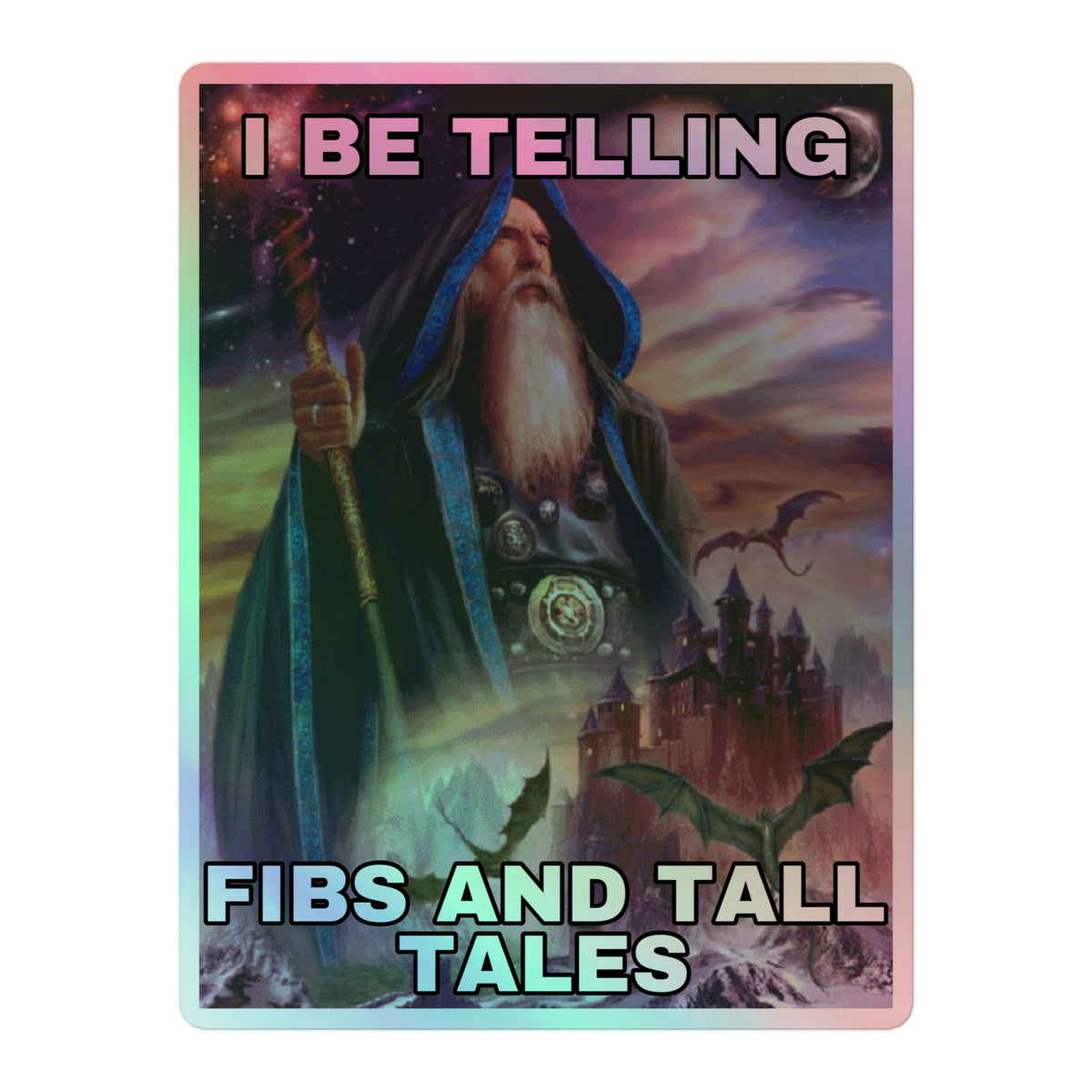 I be telling fibs and tall tales (sticker)