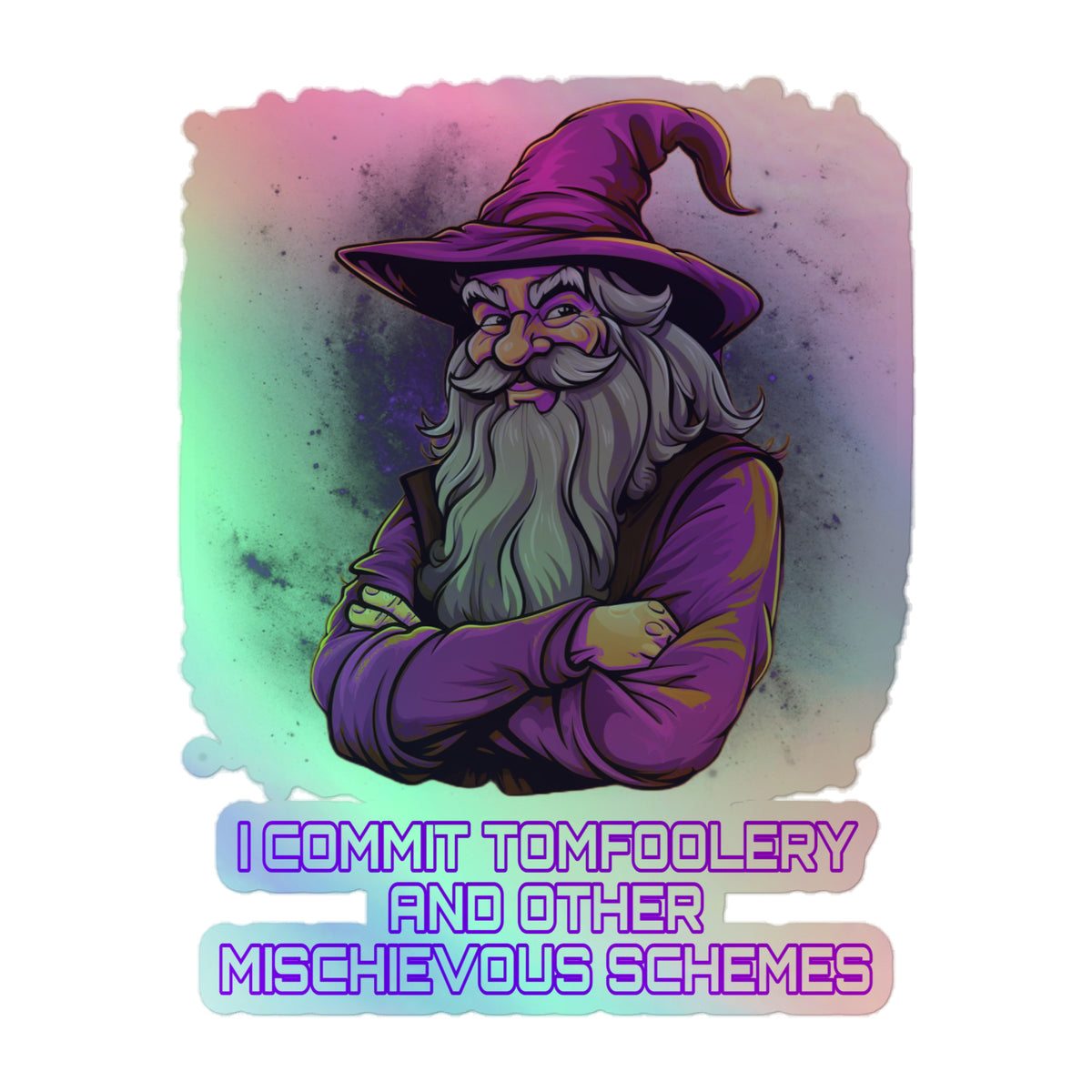 I commit tomfoolery (sticker)