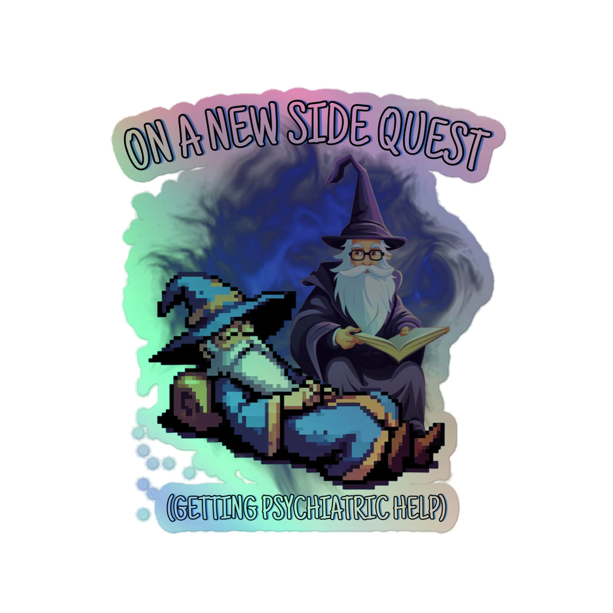 On a new side quest (getting psychiatric help) (Sticker)