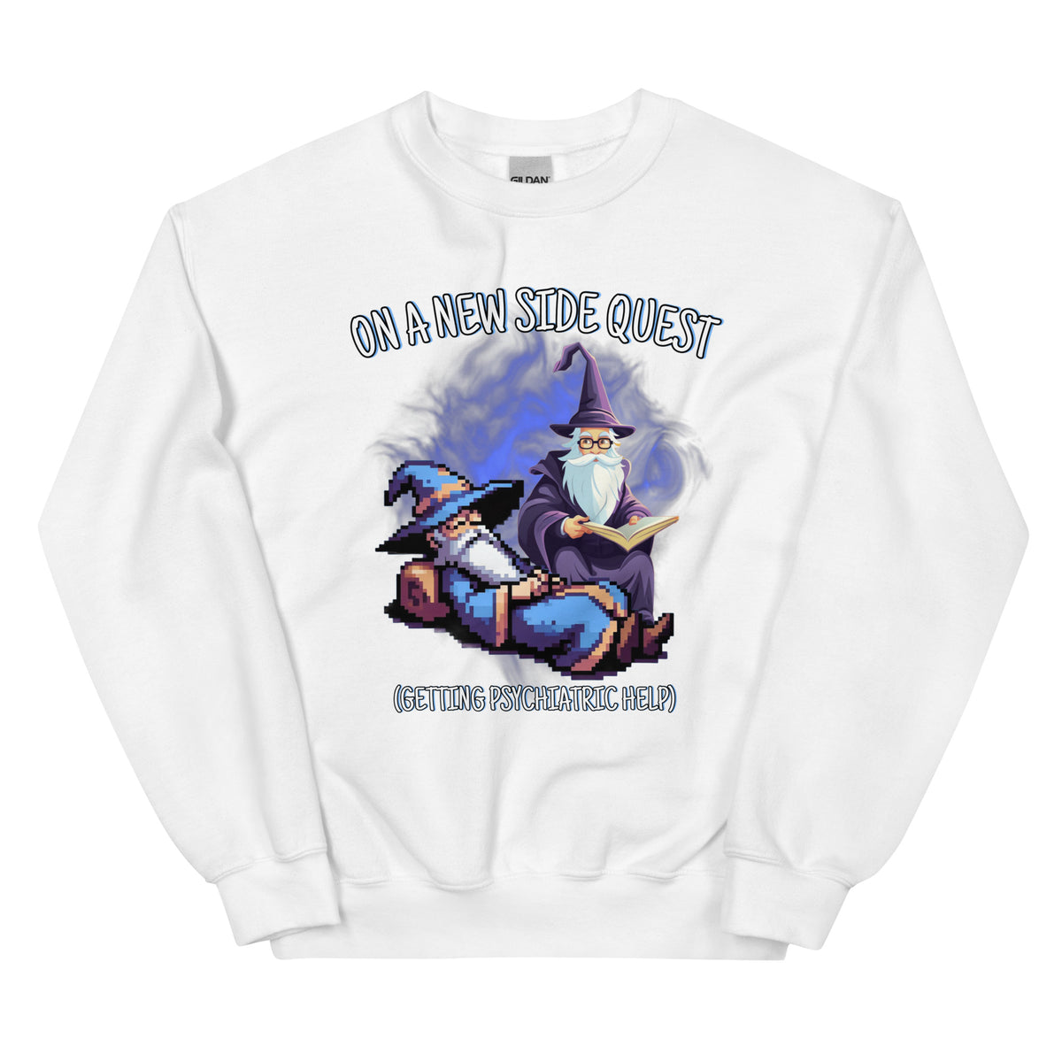 On a new side quest (getting psychiatric help) (Sweatshirt)