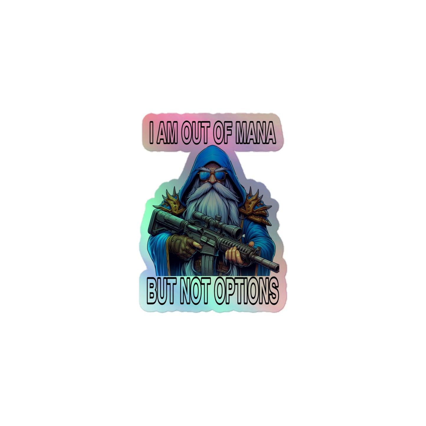 I am out of mana but not options (sticker)