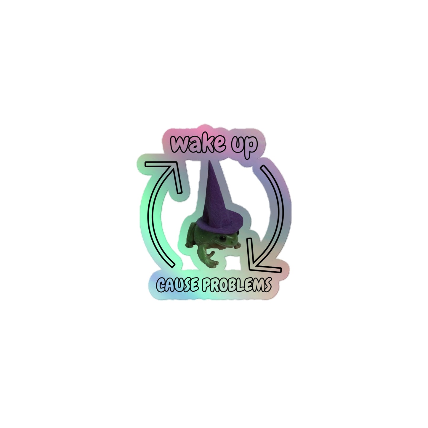 Wake up cause problems (sticker)