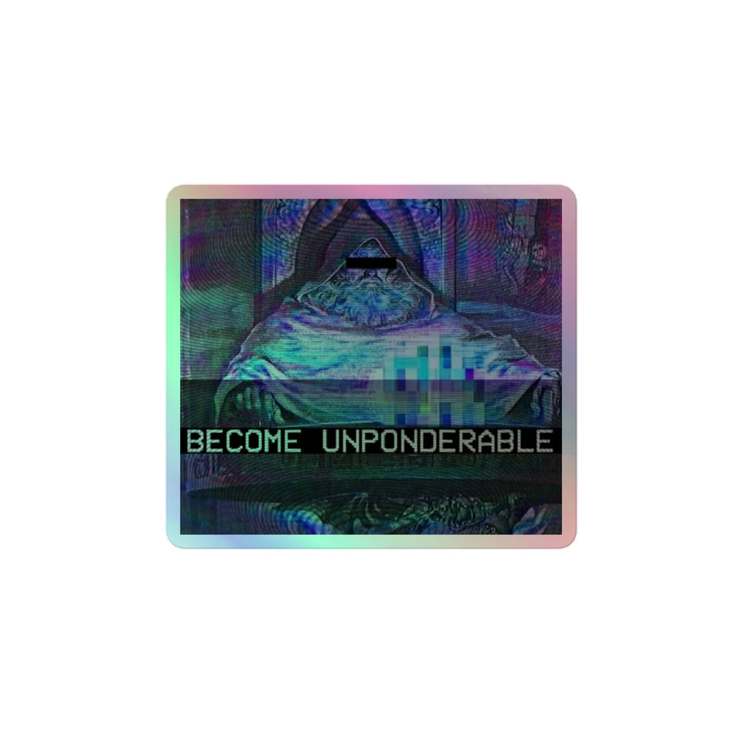 Become unponderable (sticker)