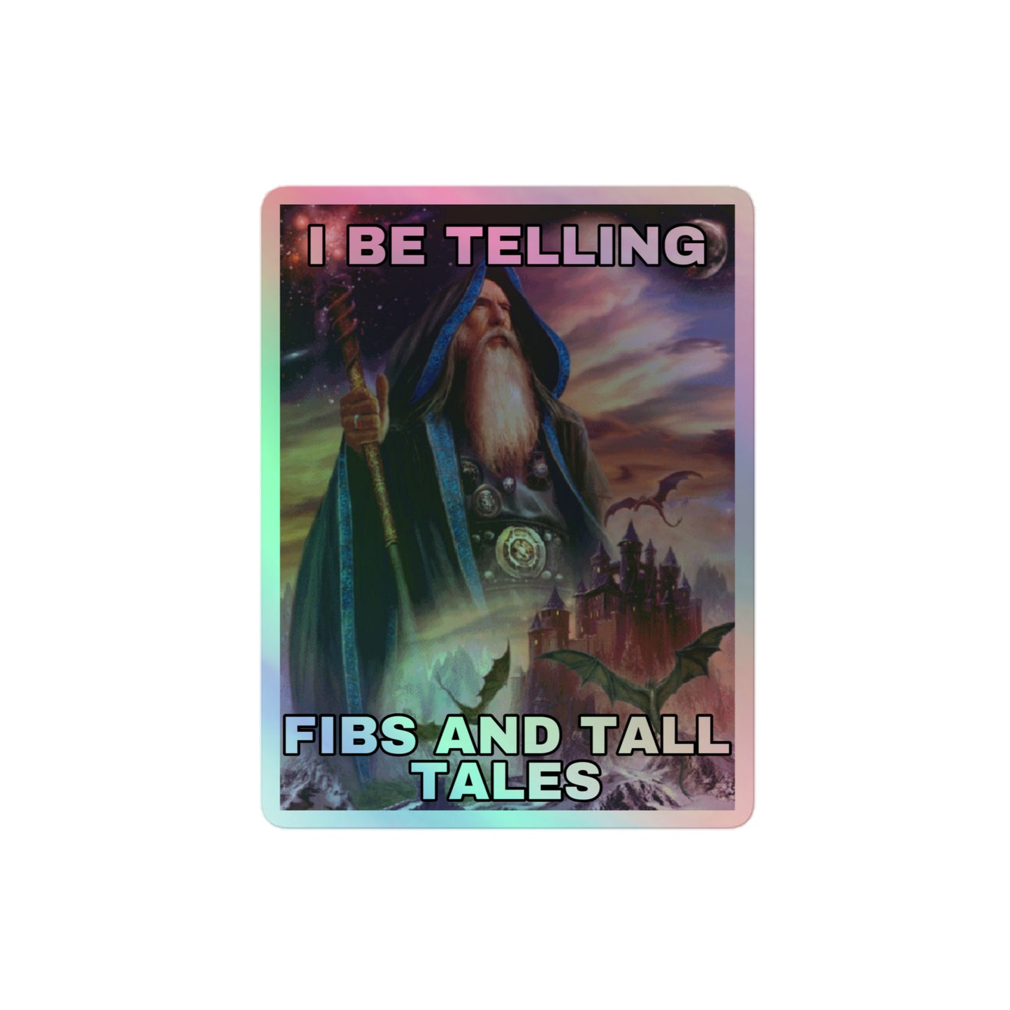 I be telling fibs and tall tales (sticker)