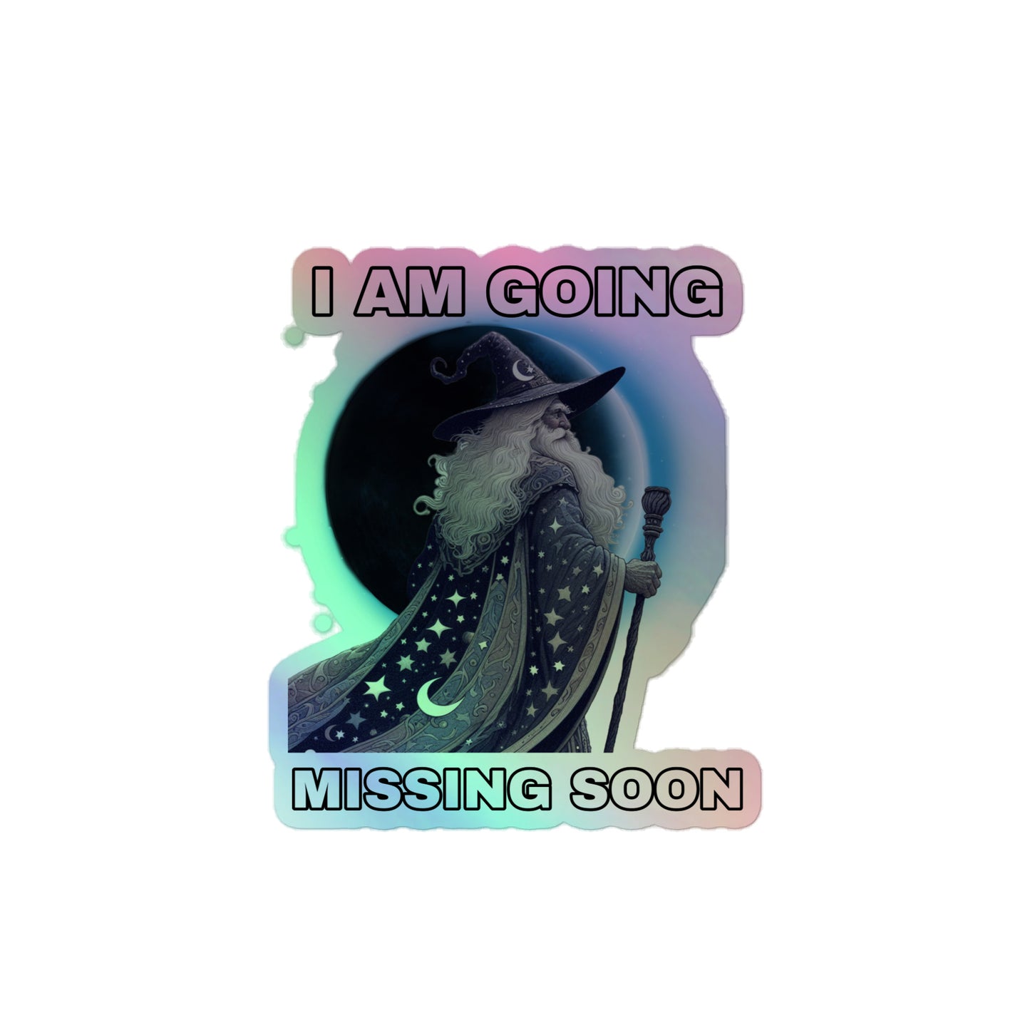 I am going missing soon (sticker)