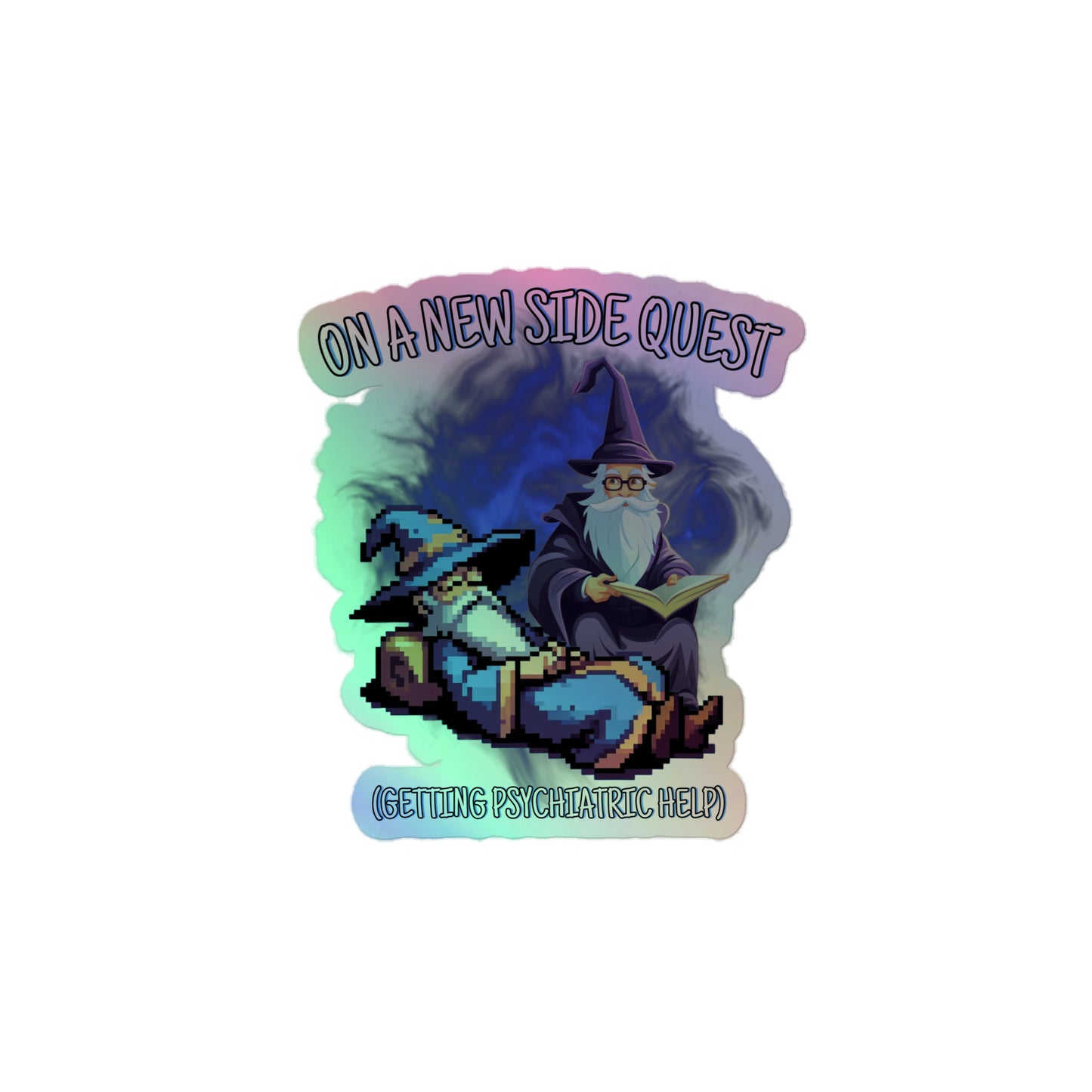 On a new side quest (getting psychiatric help) (Sticker)