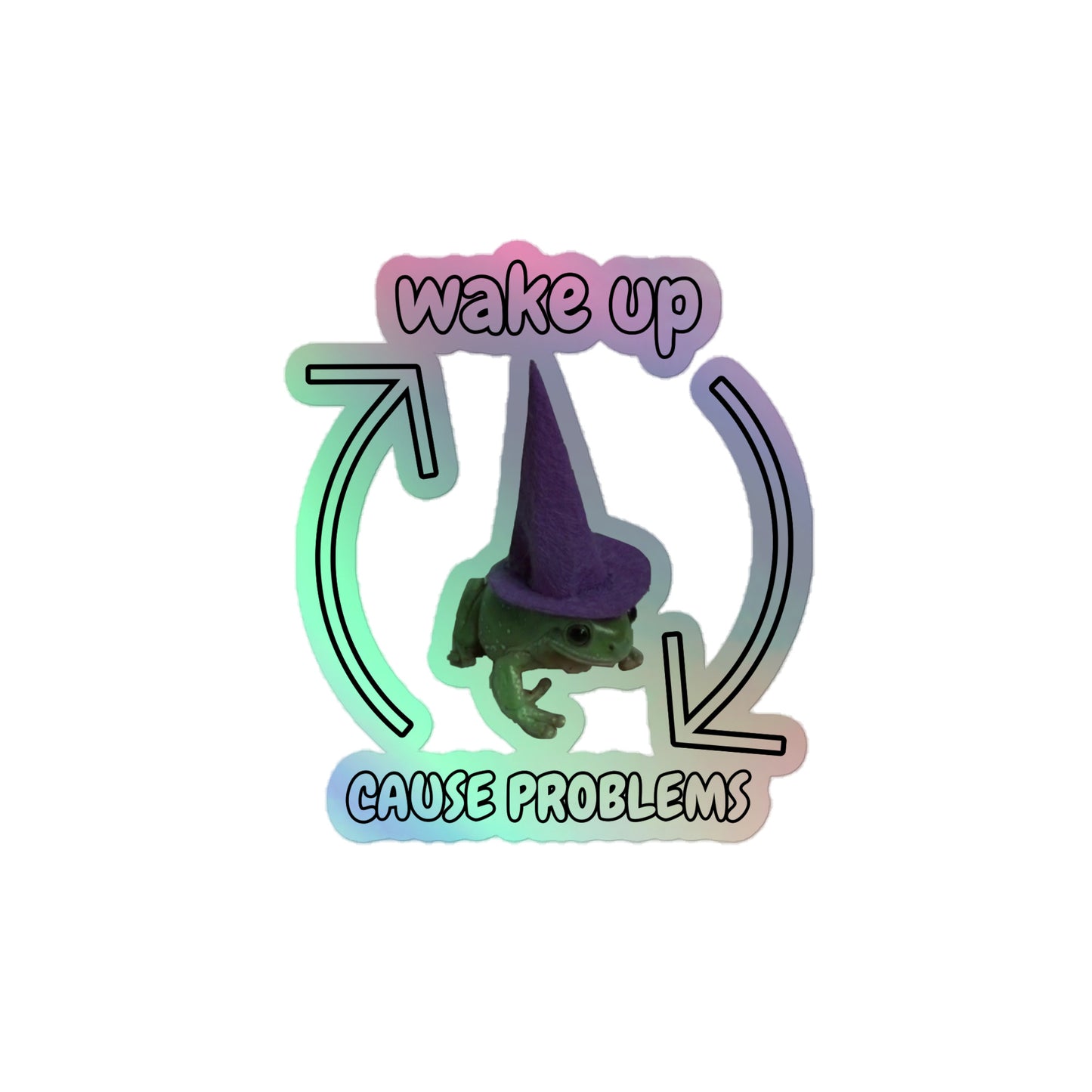 Wake up cause problems (sticker)