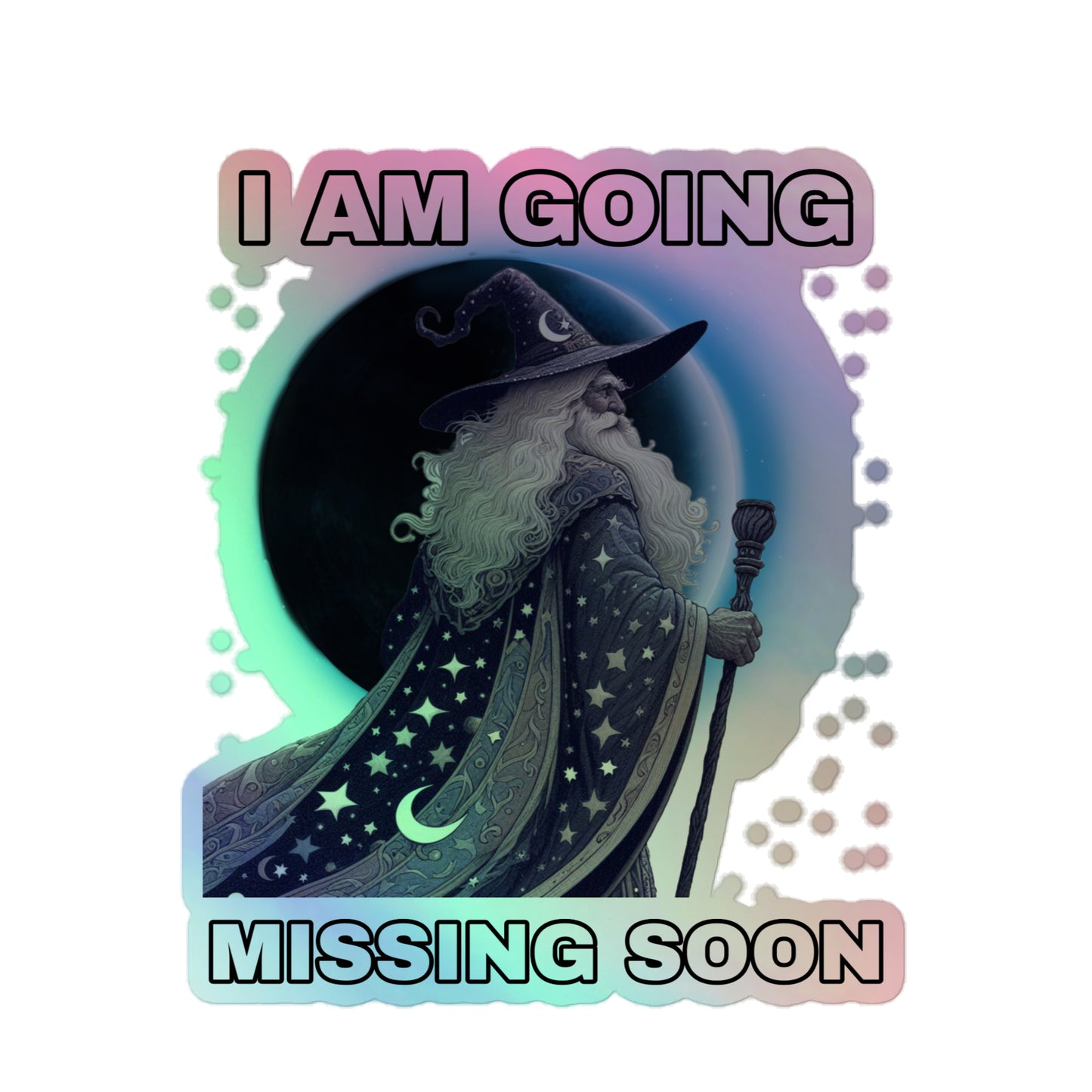 I am going missing soon (sticker)