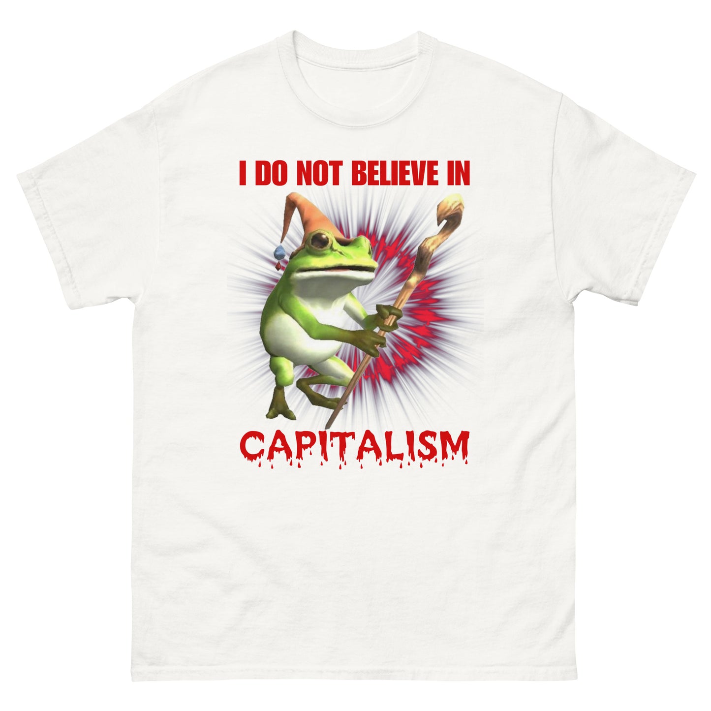 I do not believe in capitalism