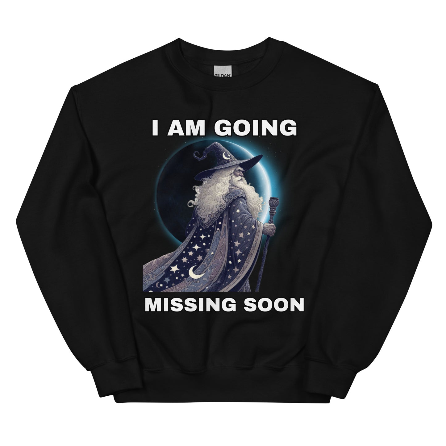 I am going missing soon (sweatshirt)