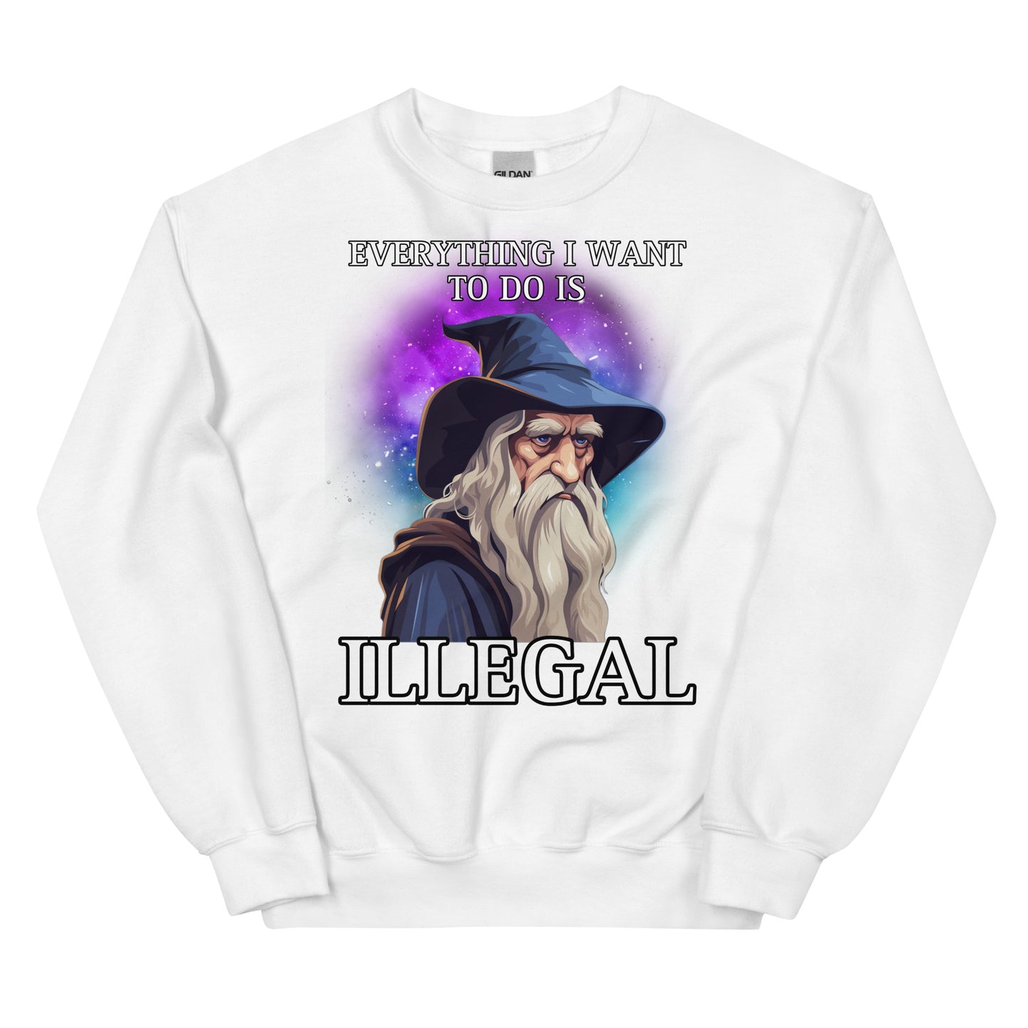 Everything I want to do is illegal (sweatshirt)