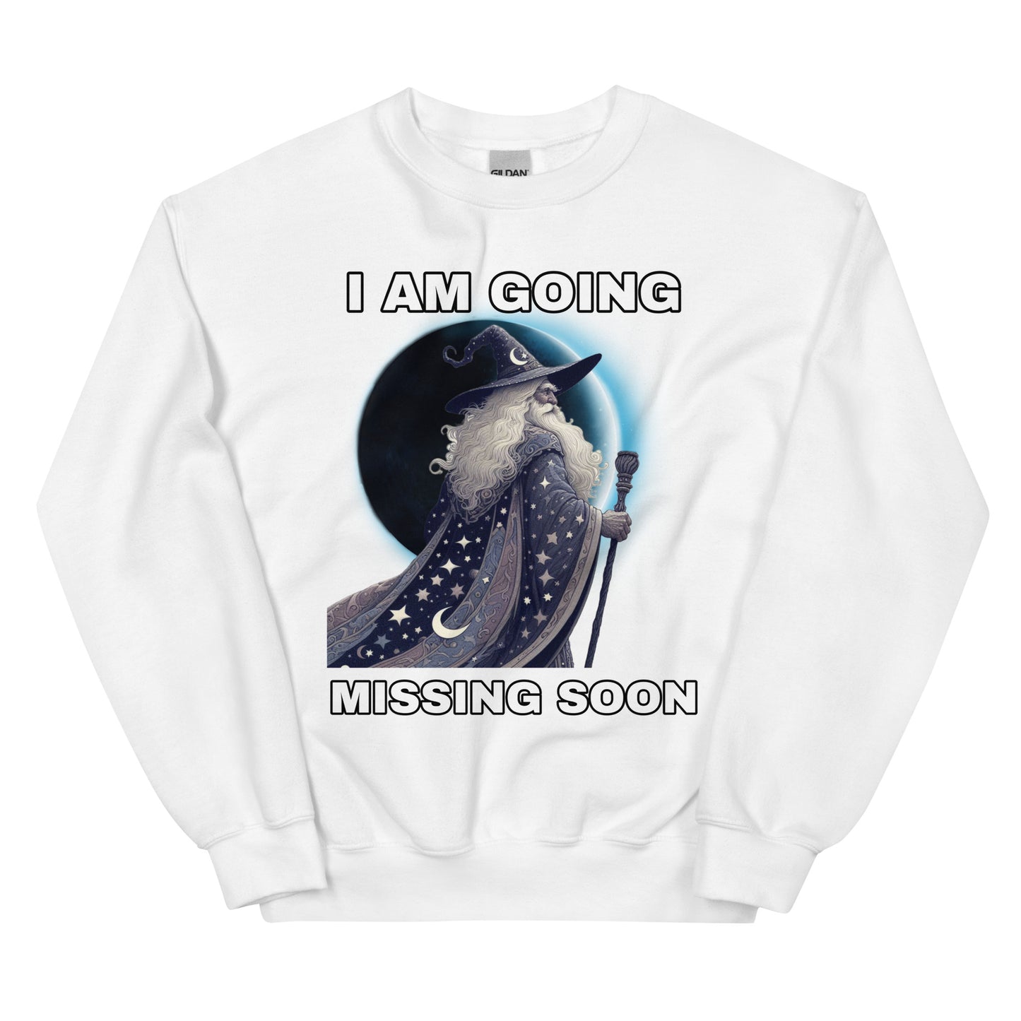 I am going missing soon (sweatshirt)