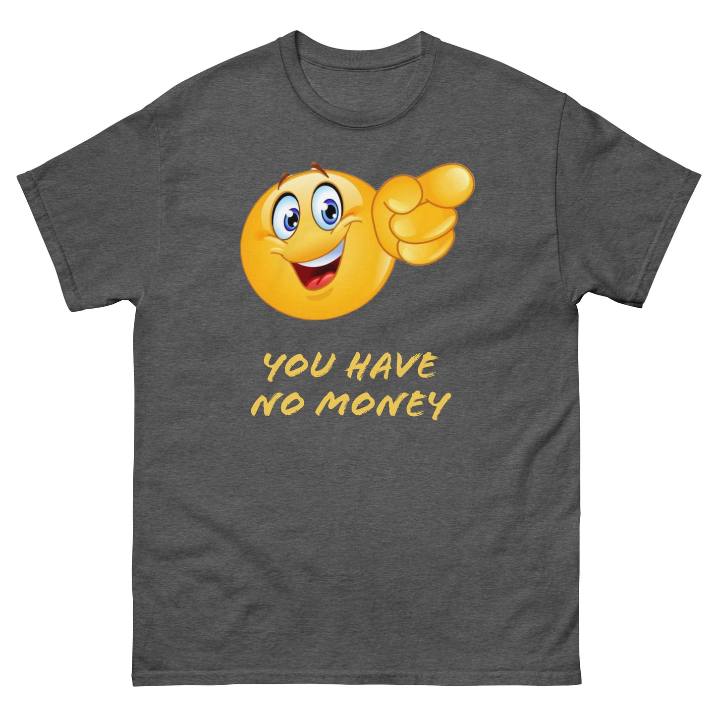 You have no money