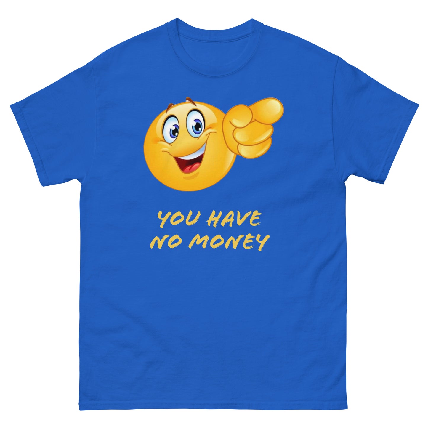 You have no money